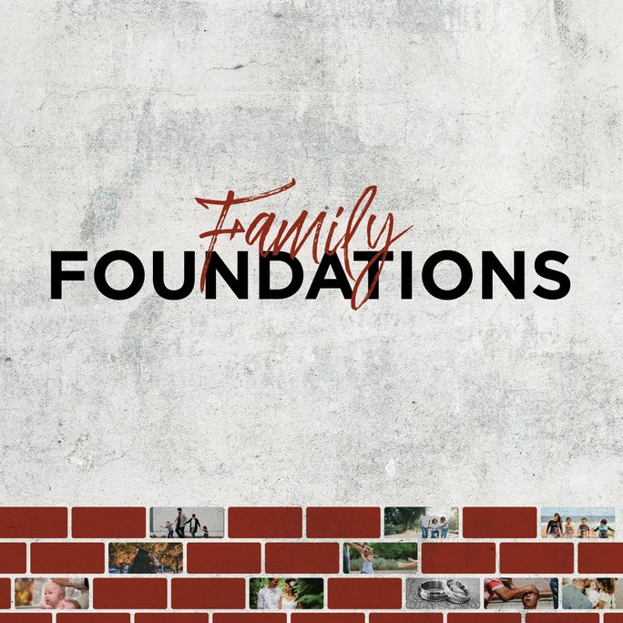 Family Foundations Series