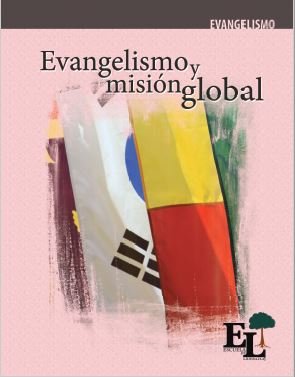 Escuela de Liderazgo: Evangelismo y misión global