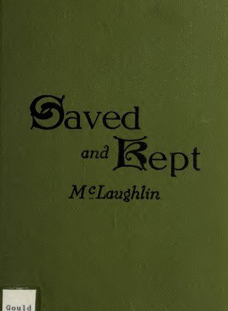 Saved and Kept : or how to get saved and how to keep saved